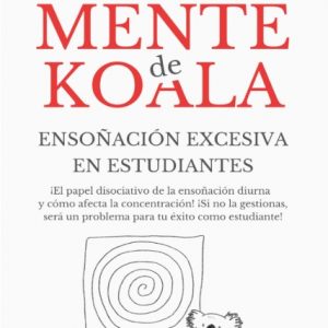 Mente de Koala: Ensoñación excesiva en estudiantes